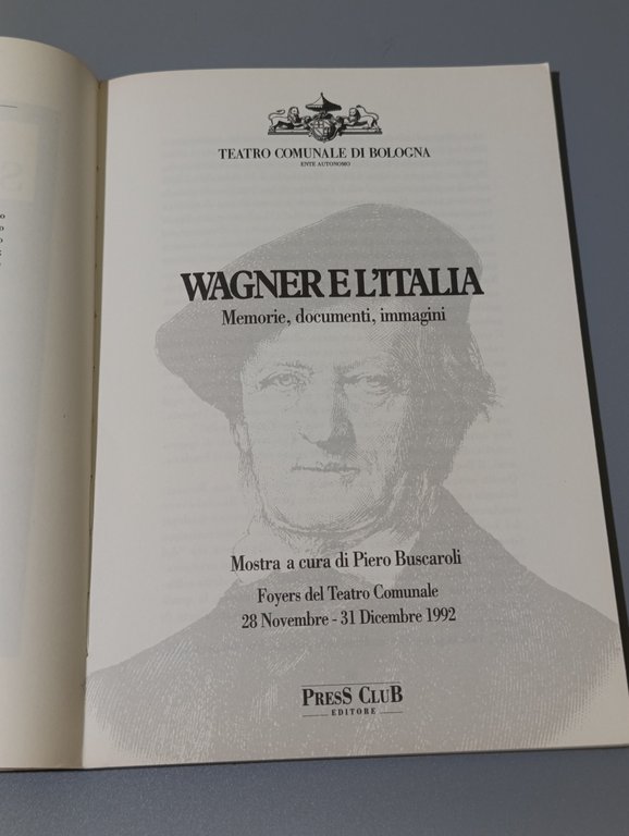 Wagner e l'Italia. Memorie, documenti, immagini