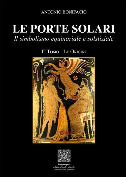 Le Porte solari. Il simbolismo equinoziale e solstiziale. Vol. I: … | Immagine principale