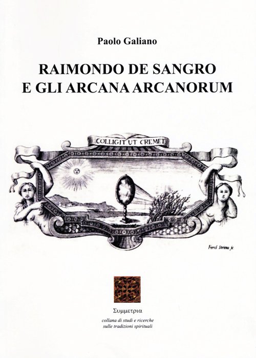Raimondo di Sangro e gli Arcana Arcanorum (II ed.) | Immagine principale