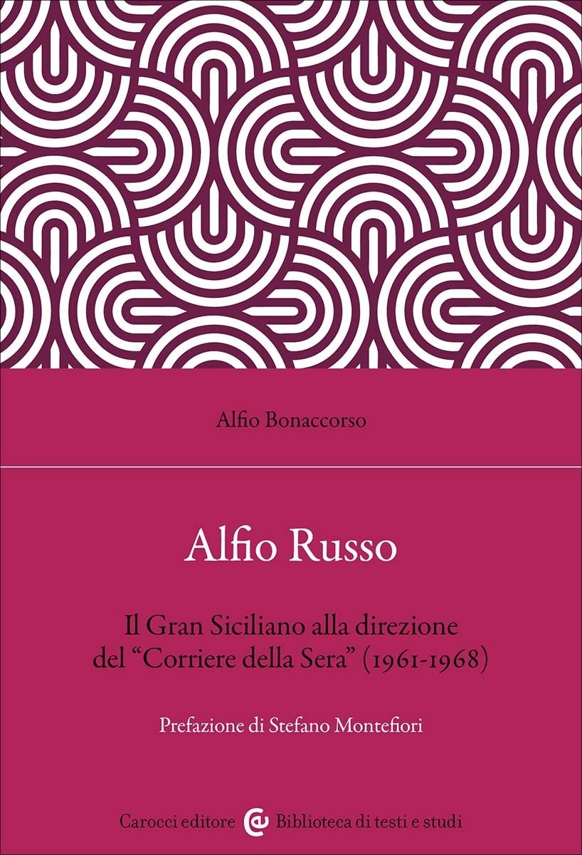 Alfio Russo Il Gran Siciliano alla direzione del “Corriere della … | Immagine principale