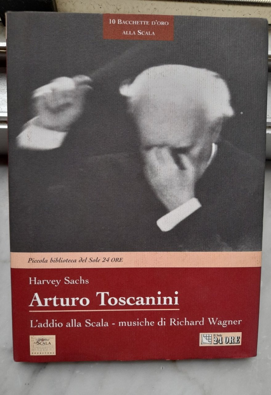 " ARTURO TOSCANINI + CD" - HARVEY SACHS , 2004 | Immagine principale