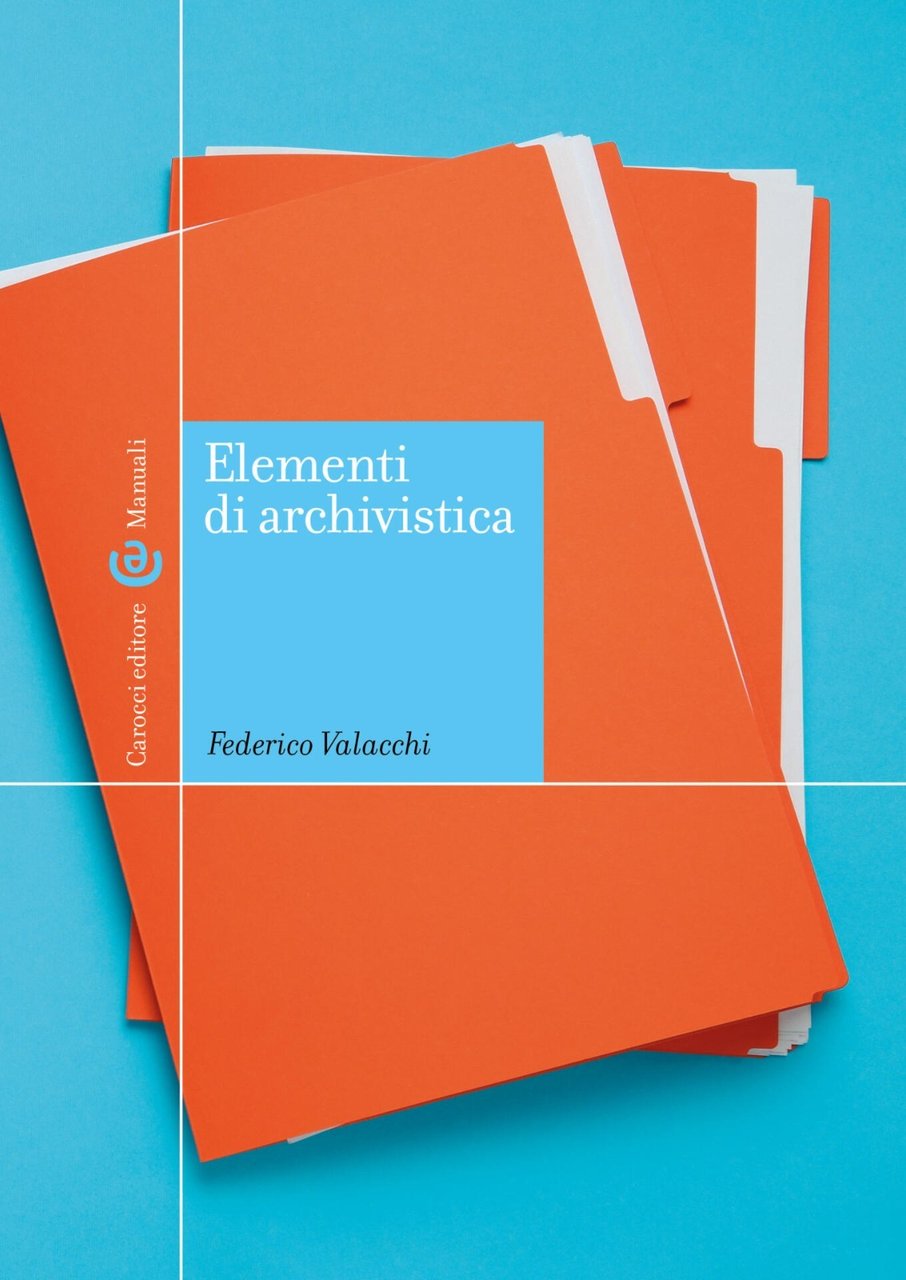 Elementi di archivistica-Federico Valacchi | Immagine principale