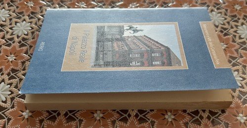 "IL PALAZZO REALE DI NAPOLI"- Pierro, 1996 | Immagine Gallery 5