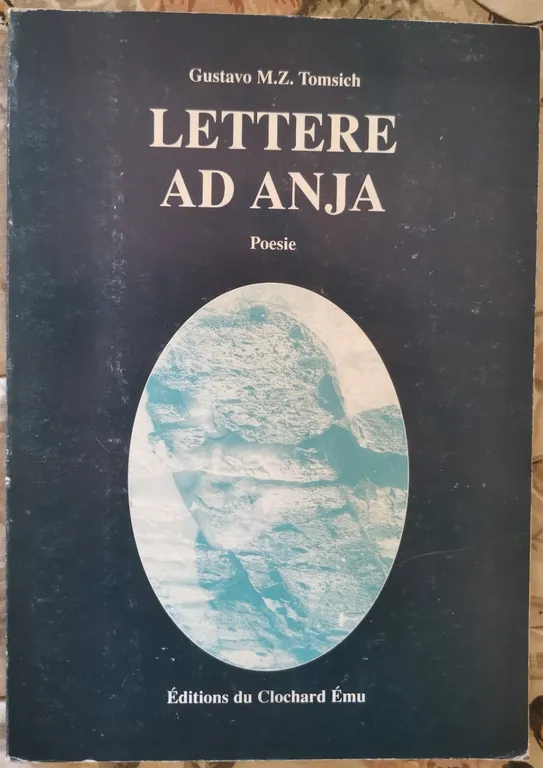 " LETTERE AD ANJA " - Gustavo M.Z. Tomsich