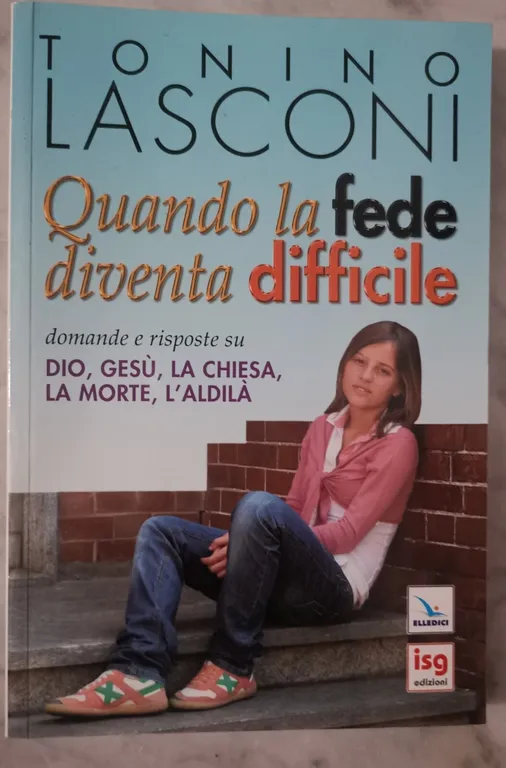 " QUANDO LA FEDE DIVENTA DIFFICILE " - TONINO LASCONI, …
