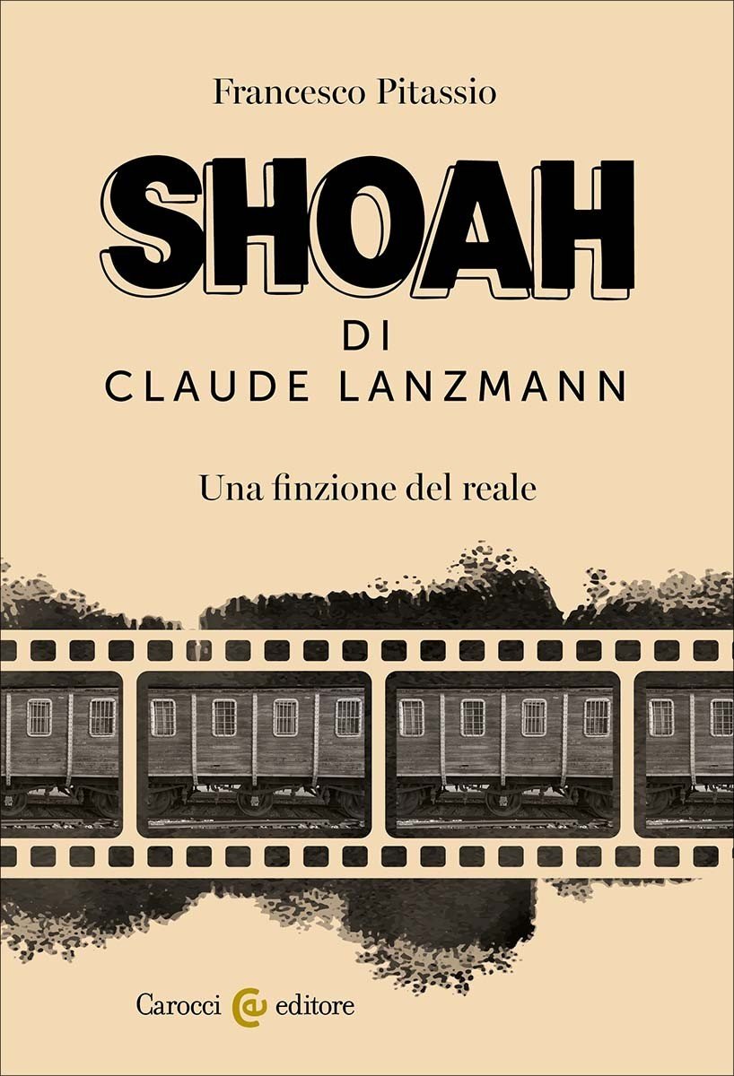 Shoah di Claude Lanzmann Una finzione del reale - Francesco … | Immagine principale