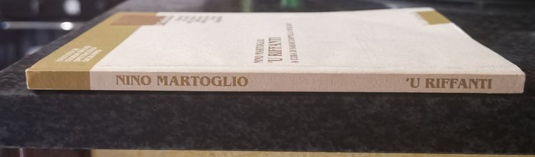 " 'U RIFFANTI " - NINO MARTOGLIO, 1994 | Immagine Gallery 4