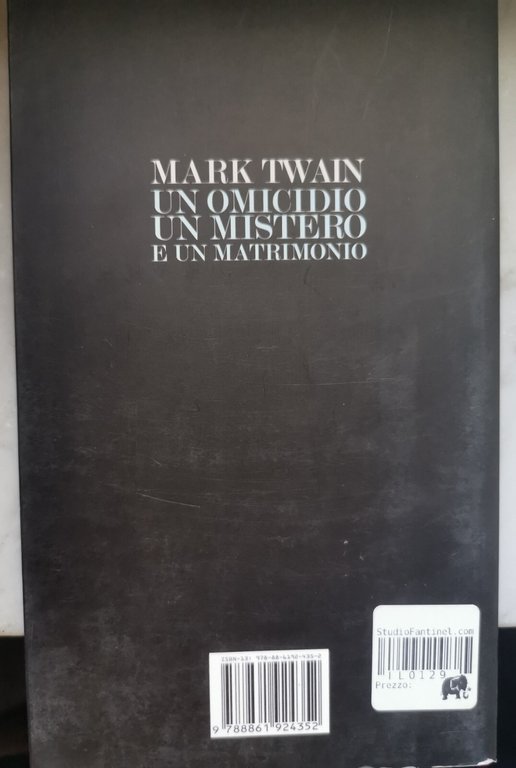 "UN OMICIDIO,UN MISTERO E UN MATRIMONIO " - MARK TWAIN, … | Immagine Gallery 2