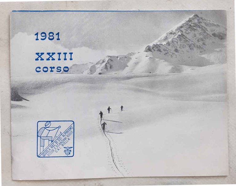 1981. XXIII corso. Scuola Naz. di Sci-Alpinismo S. Scanziani C.A.I. …