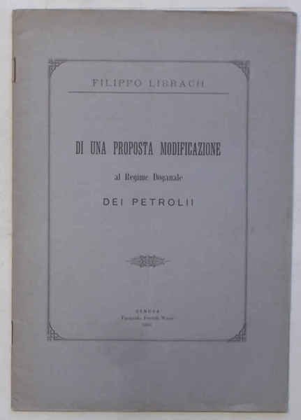 Di una proposta modificazione al Regime Doganale dei petrolii.