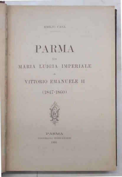 Parma da Maria Luigia Imperiale a Vittorio Emanuele II (1847-1860).