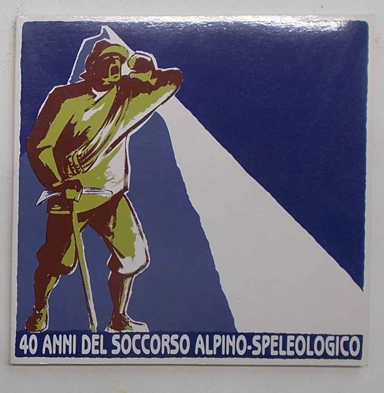 40 anni del Soccorso Alpino-Speleologico.