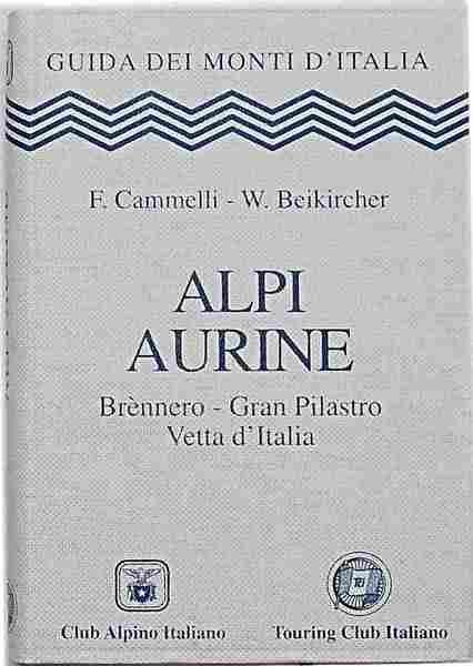 Alpi Aurine. Brènnero - Gran Pilastro - Vetta d'Italia.