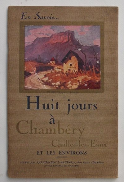 Huit jours à Chambéry Challes-les-Eaux et les environs.