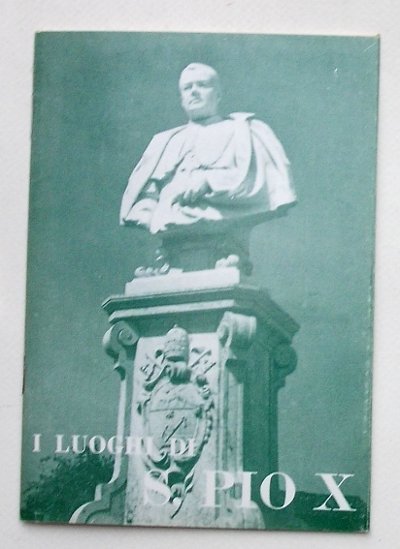 I luoghi di S.Pio X.