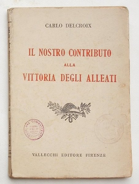 Il nostro contributo alla vittoria degli alleati.