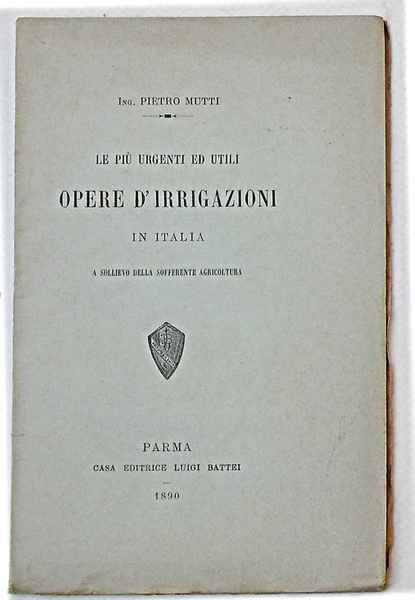 Le più urgenti ed utili opere d'irrigazione in Italia a …