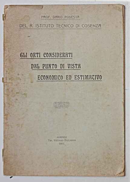 Gli orti considerati dal punto di vista economico ed estimativo.