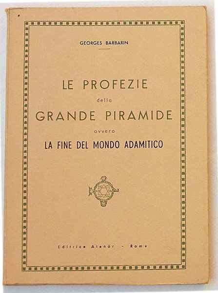 Le profezie della Grande Piramide ovvero la fine del mondo …