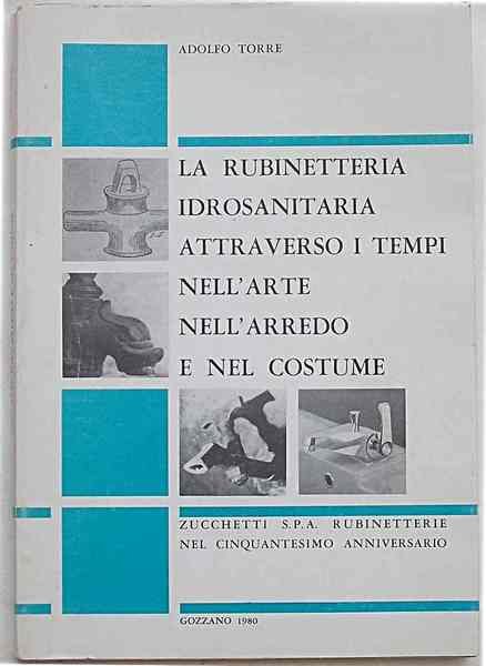 La rubinetteria idrosanitaria attraverso i tempi nell'arte nell'arredo e nel …