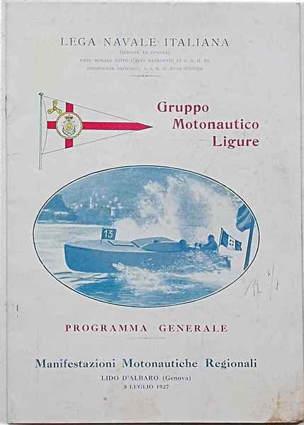 Manifestazioni Motonautiche Regionali Lido d'Albaro (Genova) 3 luglio 1927. Programma …