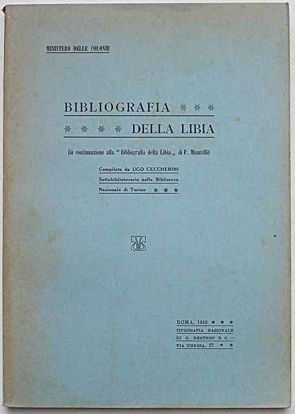 Bibliografia della Libia. (In continuazione della "Bibliografia della Libia" di …