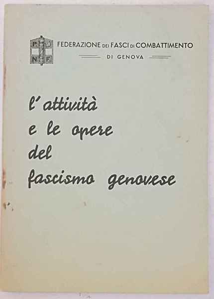 L'attività e le opere del Fascismo Genovese nella relazione del …