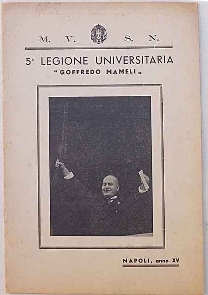 5° Legione Universitaria "Goffredo Mameli". Napoli, anno XV.