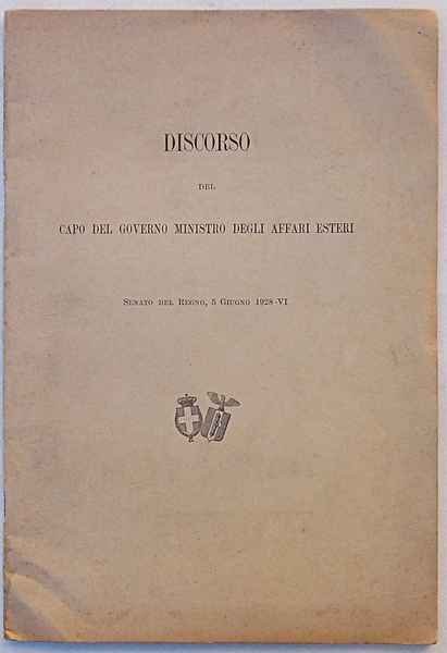 Discorso del Capo del Governo Ministro degli affari esteri. Senato …