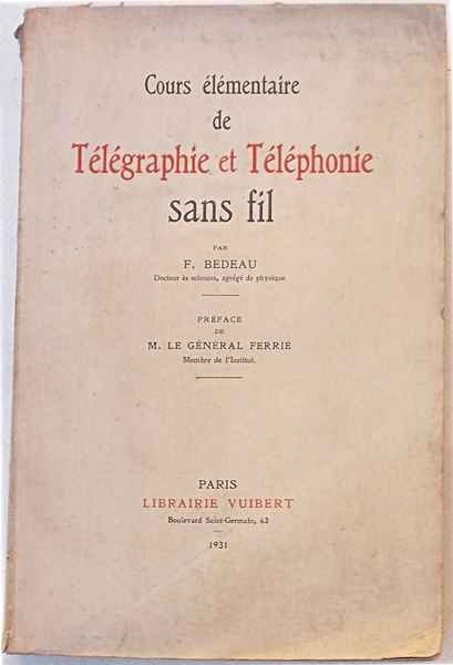 Cours elementaire de Telegraphie et Telephonie sans fil.