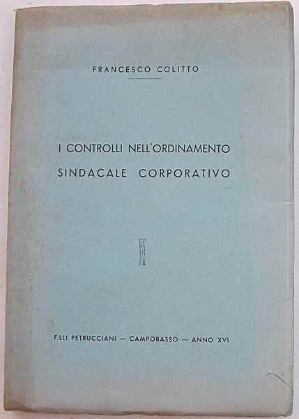 I controlli nell'ordinamento sindacale corporativo. | Immagine Gallery 1