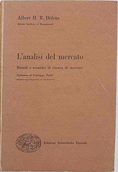 L'analisi del mercato. Metodi e tecniche di ricerca di mercato.