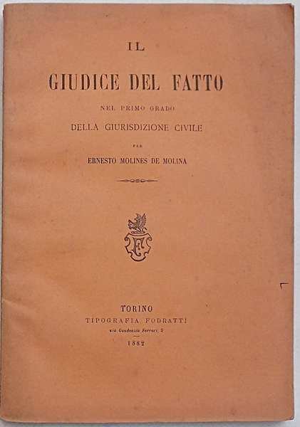 Il giudice del fatto nel primo grado della giurisdizione civile.