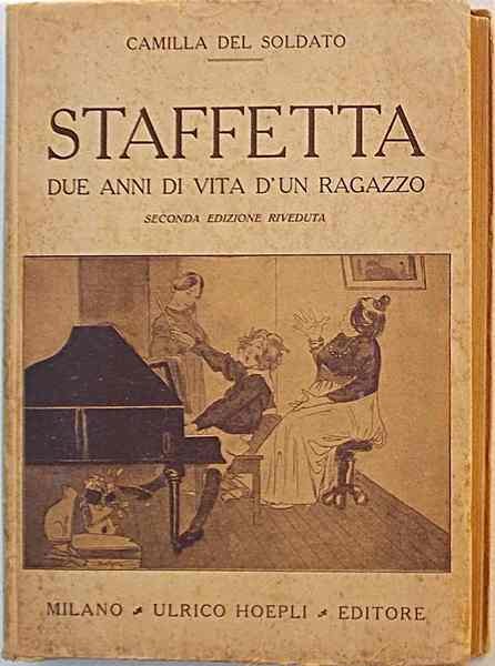 Staffetta. Due anni di vita di un ragazzo.