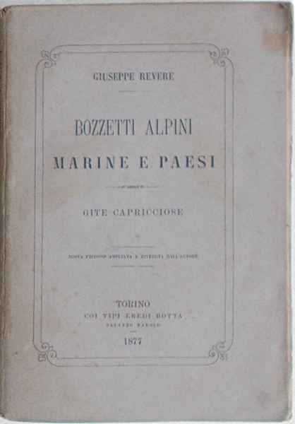 Bozzetti alpini. Marine e paesi. Gite capricciose.