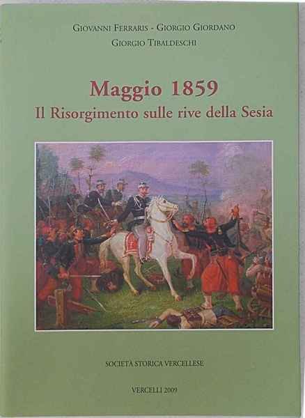 Maggio 1859. Il Risorgimento sulle rive della Sesia.