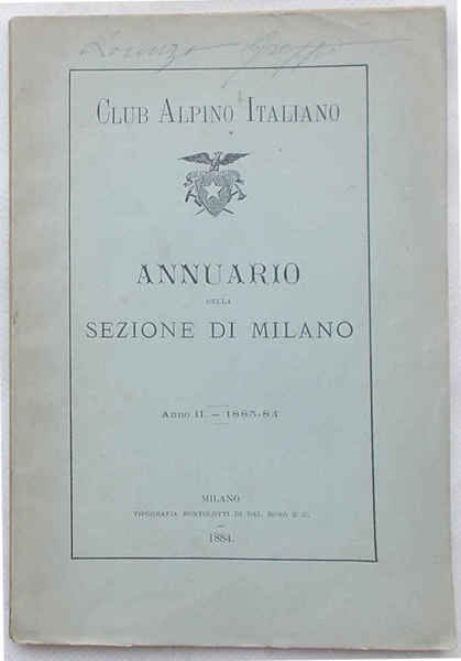 Club Alpino Italiano. Annuario della Sezione di Milano. Anno II. …