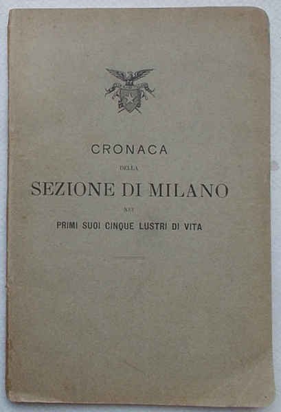 (Club Alpino Italiano) Cronaca della Sezione di Milano nei primi …