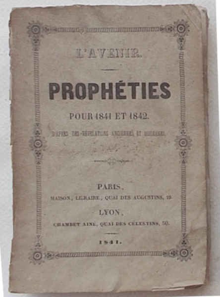 L'avenir ou prophéties pour 1841 et 1842. Recueillies par Ch., …