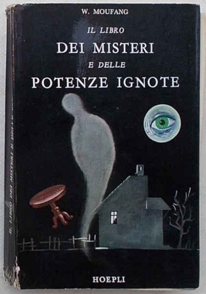 Il libro dei misteri e delle potenze ignote.