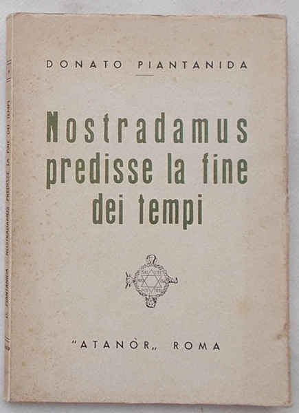 Nostradamus predisse la fine dei tempi.