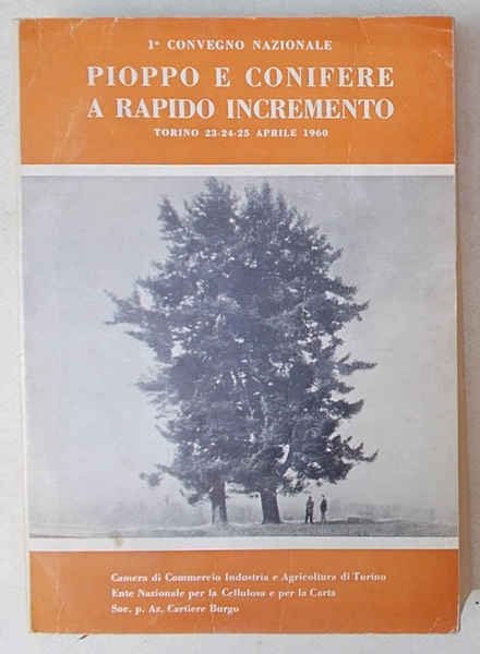 Pioppo e Conifere a rapido incremento. Atti del 1° Convegno …