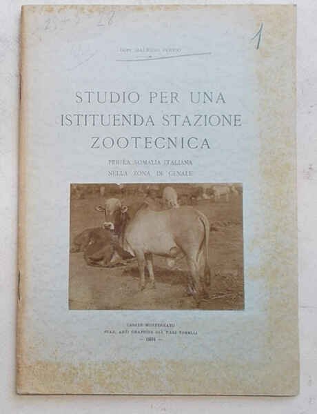 Studio per una istituenda stazione zootecnica per la Somalia italiana …