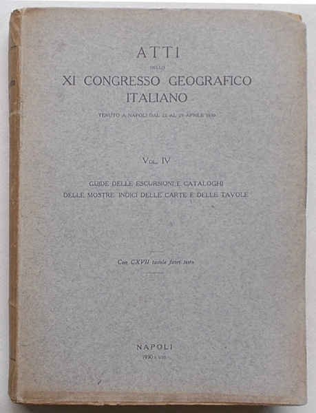Atti dello XI Congresso Geografico Italiano tenuto a Napoli dal …