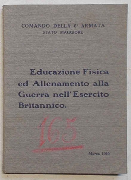 Educazione fisica e allenamento alla guerra nell'Esercito Britannico. Ottobre 1918.