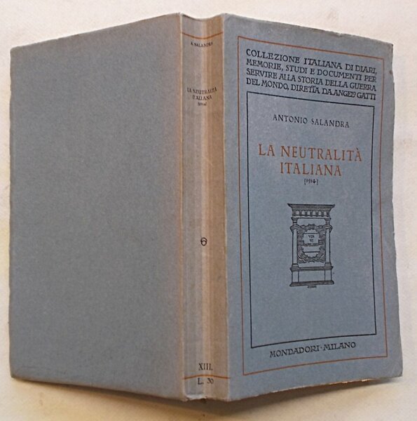 La neutralità italiana 1914. Ricordi e pensieri.