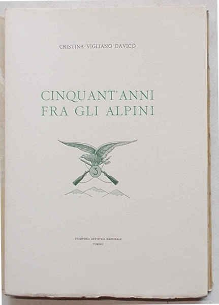 Cinquant'anni fra gli Alpini.