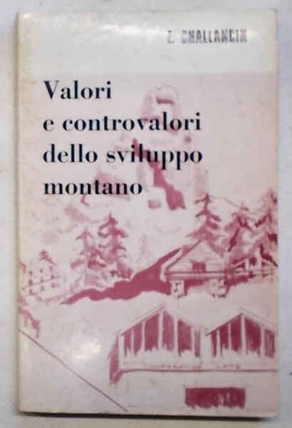 Valori e controvalori dello sviluppo montano.