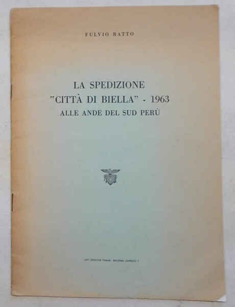 La spedizione "Città di Biella" - 1963 alle Ande del …