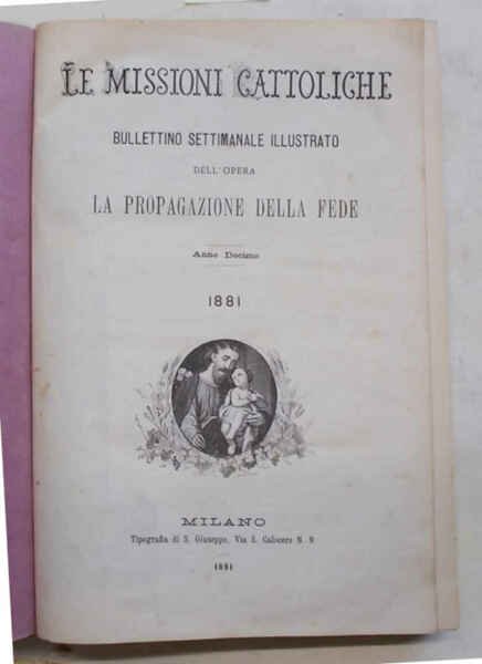 Le Missioni Cattoliche. Bullettino settimanale illustrato dell'Opera La Propagazione della …